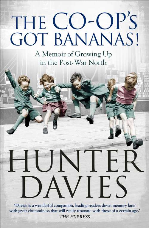 Book cover of The Co-Op's Got Bananas: A Memoir of Growing Up in the Post-War North