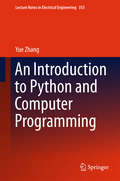 An Introduction to Python and Computer Programming (Lecture Notes in Electrical Engineering #353)