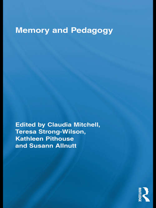 Memory and Pedagogy (Routledge Research in Education)