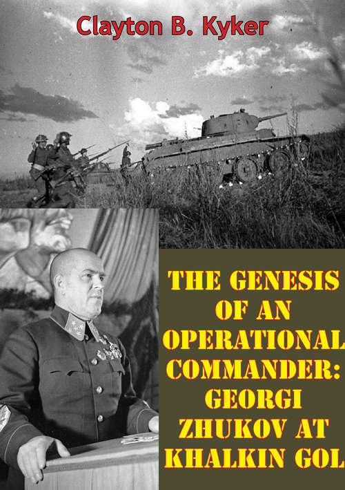 Book cover of The Genesis Of An Operational Commander: Georgi Zhukov At Khalkin Gol
