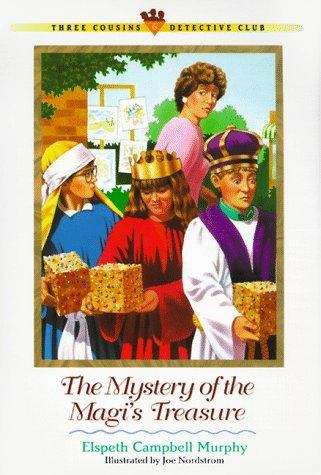 Book cover of The Mystery of the Magi's Treasure (Three Cousins Detective Club #6)
