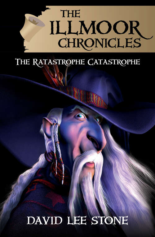 Book cover of The Ratastrophe Catastrophe: The Ratastrophe Catastrophe Ebook (Digital Original) (The Illmoor Chronicles #1)