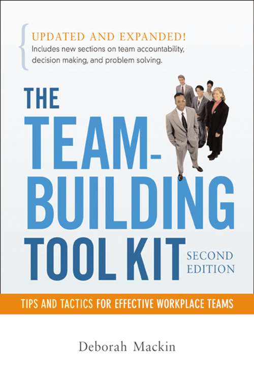 Book cover of The Team-Building Tool Kit: Tips and Tactics for Effective Workplace Teams (Second Edition)