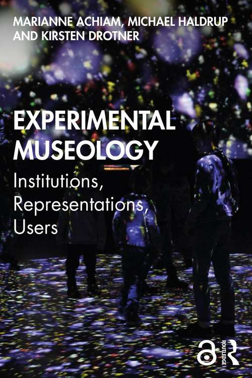 Book cover of Experimental Museology: Institutions, Representations, Users