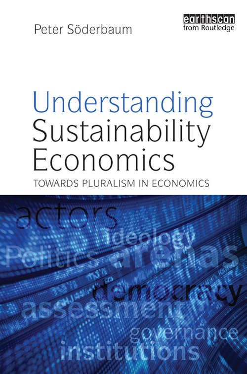Book cover of Understanding Sustainability Economics: Towards Pluralism in Economics