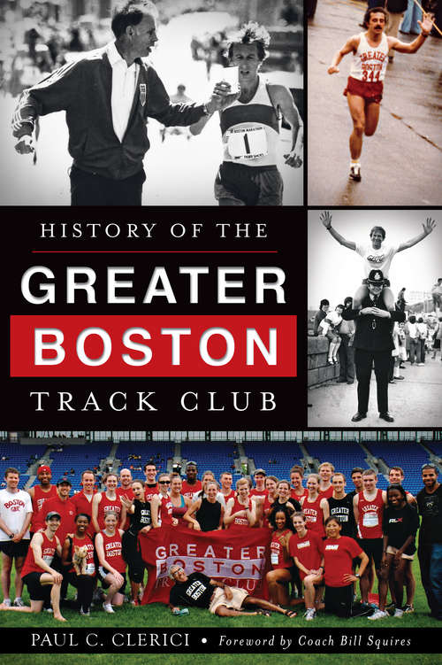 History of the Greater Boston Track Club (Sports)