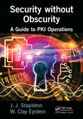 Security without Obscurity: A Guide to PKI Operations