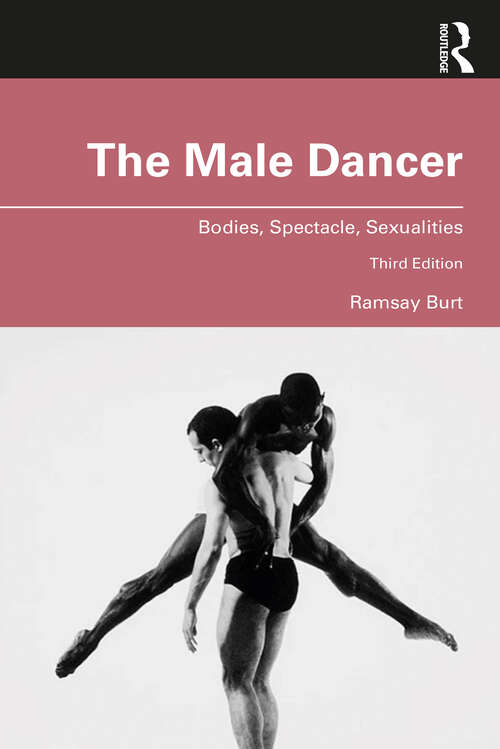 Book cover of The Male Dancer: Bodies, Spectacle, Sexualities