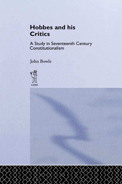 Hobbes and His Critics: A Study in Seventeenth Century Constitutionalism