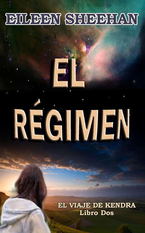 Book cover of El Régimen: Libro dos del viaje de Kendra (El viaje de Kendra #2)