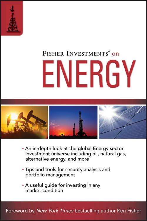 Fisher Investments on Energy (Fisher Investments Press #13)