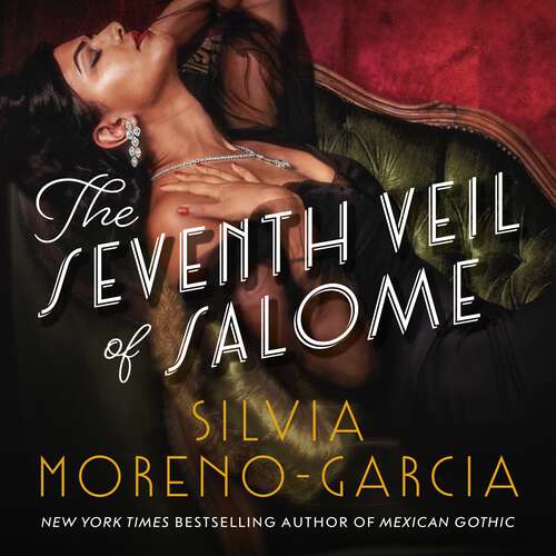 Book cover of The Seventh Veil of Salome: the sumptuous historical epic from the author of MEXICAN GOTHIC
