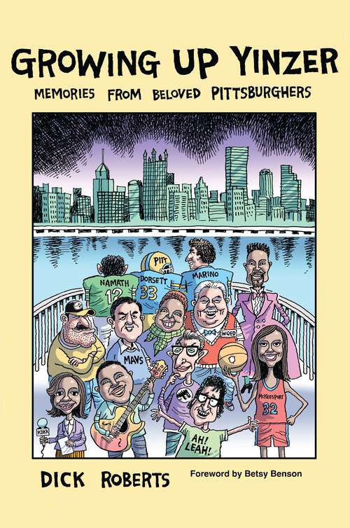 Book cover of Growing Up Yinzer: Memories from Beloved Pittsburghers (The History Press)