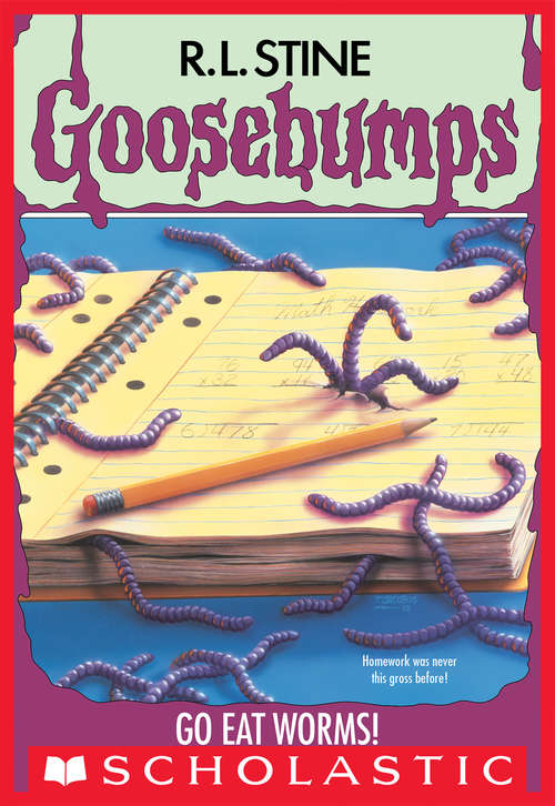 Book cover of Go Eat Worms!: Go Eat Worms!; Ghost Beach; Return Of The Mummy; Phantom Of The Auditorium (Goosebumps #21)