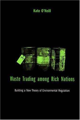 Waste Trading among Rich Nations: Building a New Theory of Environmental Regulation