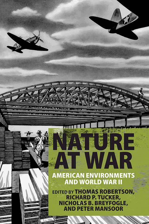Nature at War: American Environments and World War II