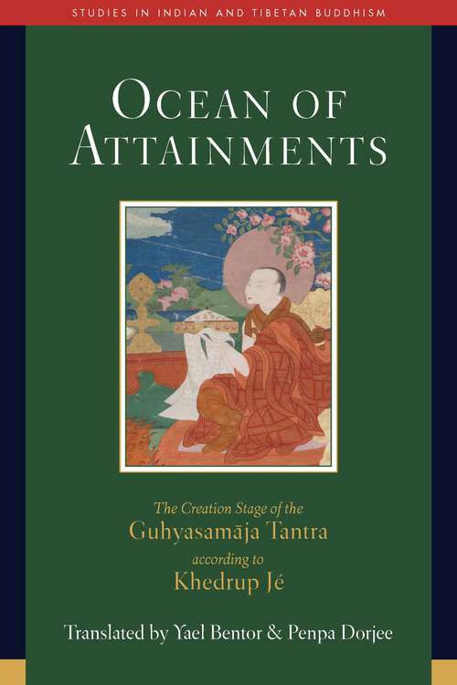 Book cover of Ocean of Attainments: The Creation Stage of Guhyasamaja Tantra According to Khedrup Jé