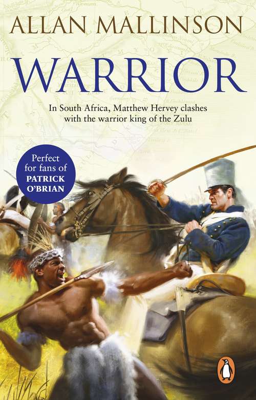 Book cover of Warrior: (The Matthew Hervey Adventures: 10): A gripping and action-packed military page-turner from bestselling author Allan Mallinson (Matthew Hervey #10)