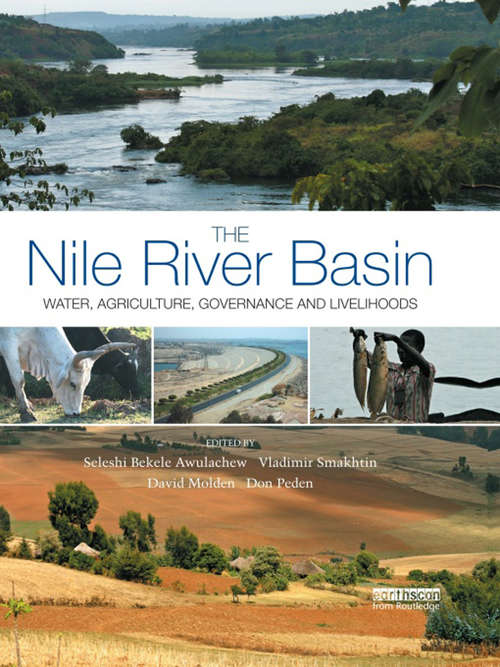 Book cover of The Nile River Basin: Water, Agriculture, Governance and Livelihoods (Earthscan Series on Major River Basins of the World)