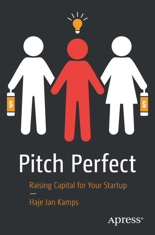 Pitch Perfect: Raising Capital for Your Startup