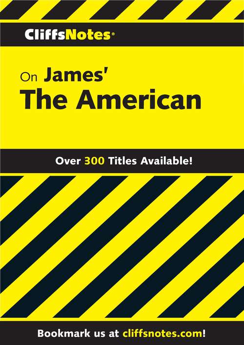 CliffsNotes on James' The American
