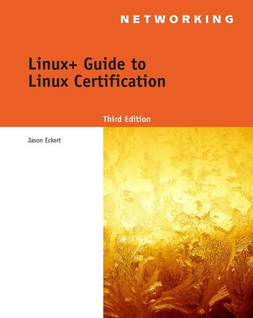 Book cover of Linux+ Guide To Linux Certification (Third Edition)