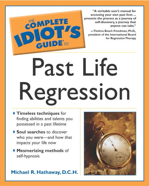 Book cover of The Complete Idiot's Guide to Past Life Regression