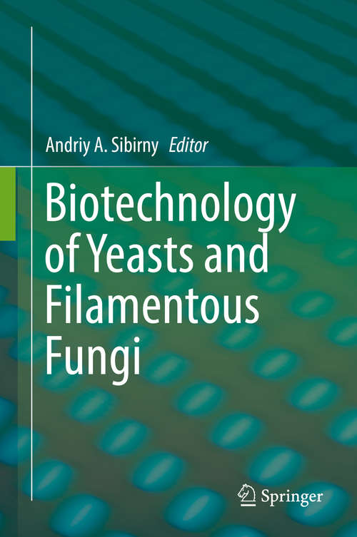 Book cover of Biotechnology of Yeasts and Filamentous Fungi