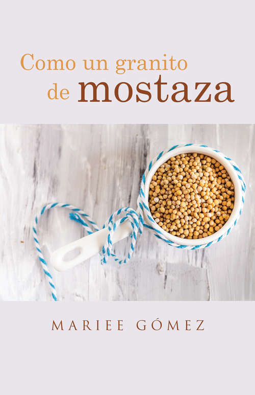 Book cover of Como un granito de mostaza