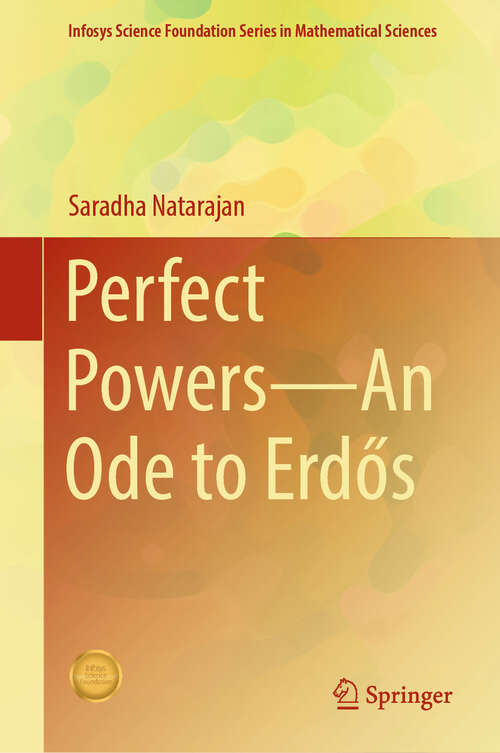 Book cover of Perfect Powers—An Ode to Erdős (Infosys Science Foundation Series)