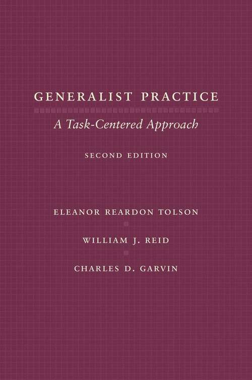 Generalist Practice, second edition: A Task-Centered Approach