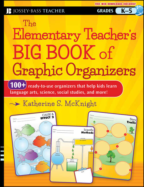 Book cover of The Elementary Teacher's Big Book of Graphic Organizers, K-5