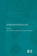 Asian Anthropology (Anthropology of Asia)