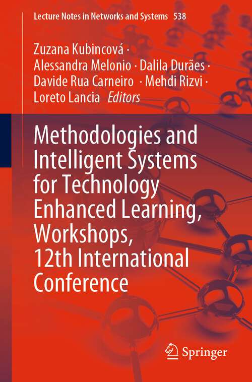 Methodologies and Intelligent Systems for Technology Enhanced Learning, Workshops, 12th International Conference (Lecture Notes in Networks and Systems #538)