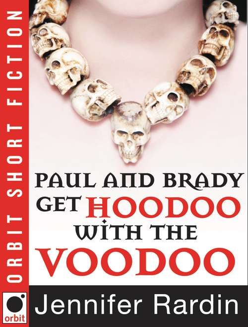 Book cover of Paul and Brady Get Hoodoo with the Voodoo