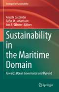 Sustainability in the Maritime Domain: Towards Ocean Governance and Beyond (Strategies for Sustainability)