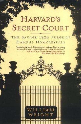 Book cover of Harvard's Secret Court: The Savage 1920 Purge of Campus Homosexuals