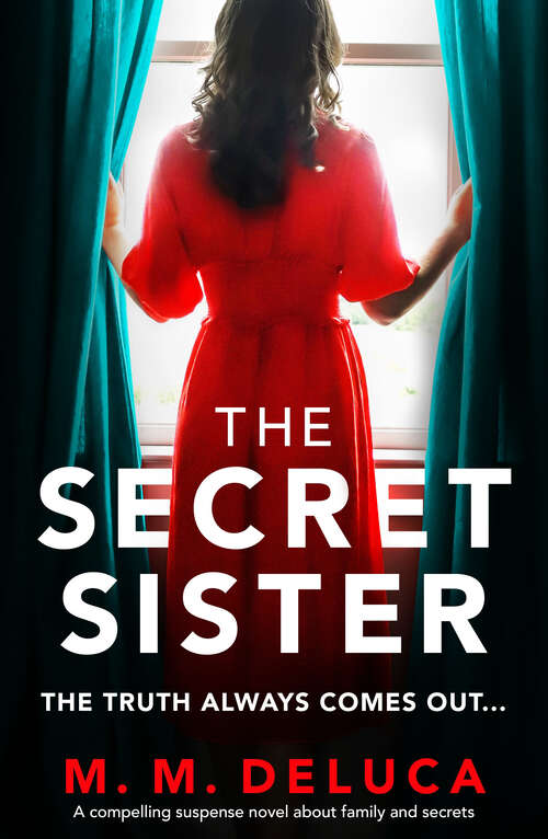 Book cover of The Secret Sister: A compelling suspense novel about family and secrets