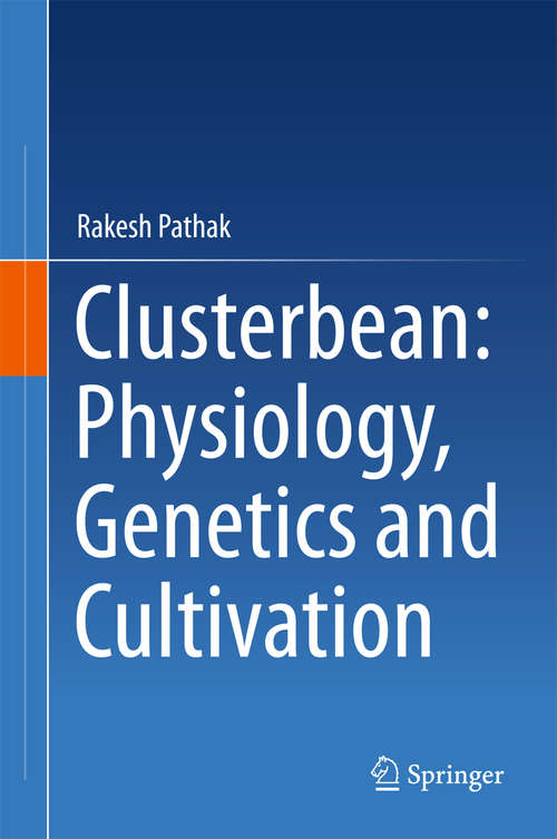 Book cover of Clusterbean: Physiology, Genetics and Cultivation
