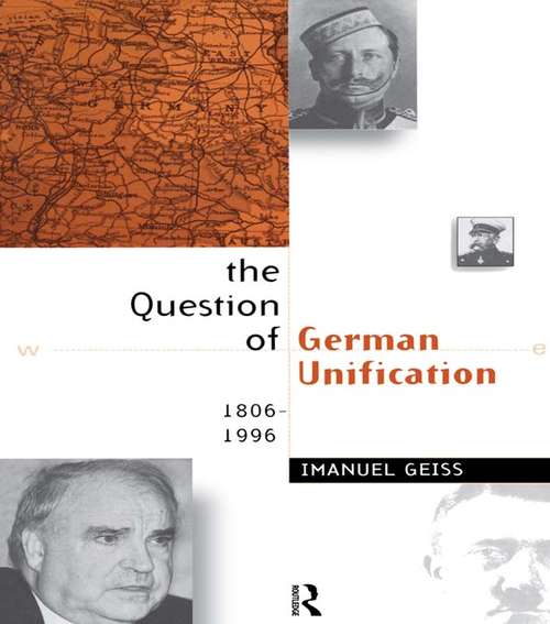 Book cover of The Question of German Unification: 1806-1996