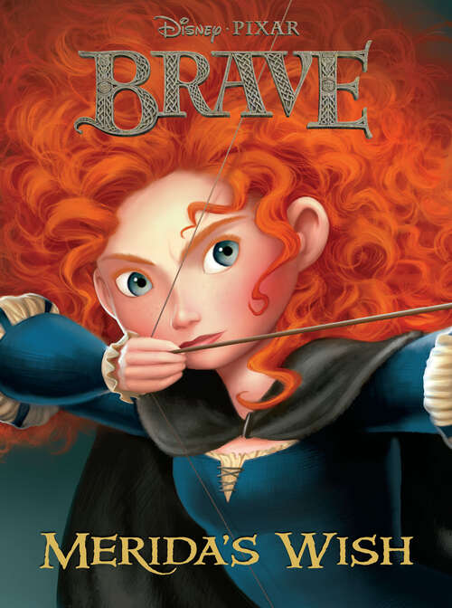 Book cover of Merida's Wish (Disney/Pixar Brave)
