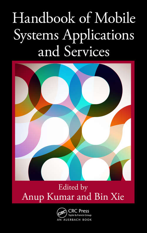 Handbook of Mobile Systems Applications and Services (Mobile Services And Systems Ser. #1)