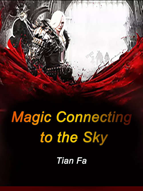 Magic Connecting to the Sky: Volume 1 (Volume 1 #1)