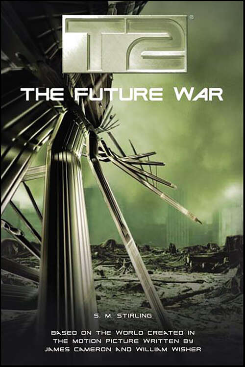 Book cover of T2: The Future War (Terminator Series #3)