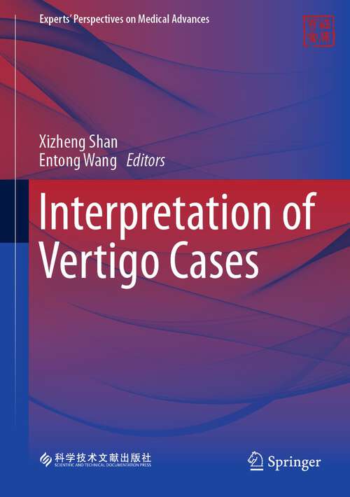 Book cover of Interpretation of Vertigo Cases (2023) (Experts' Perspectives on Medical Advances)