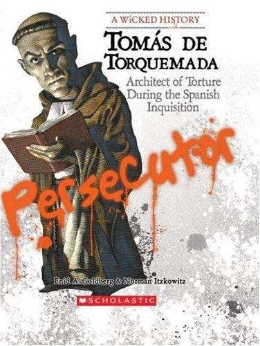 Book cover of Tomás de Torquemada: Architect of Torture During the Spanish Inquisition
