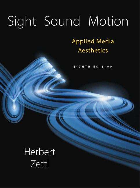 Book cover of Sight, Sound, Motion: Applied Media Aesthetics (Eighth) (Mindtap Course List)