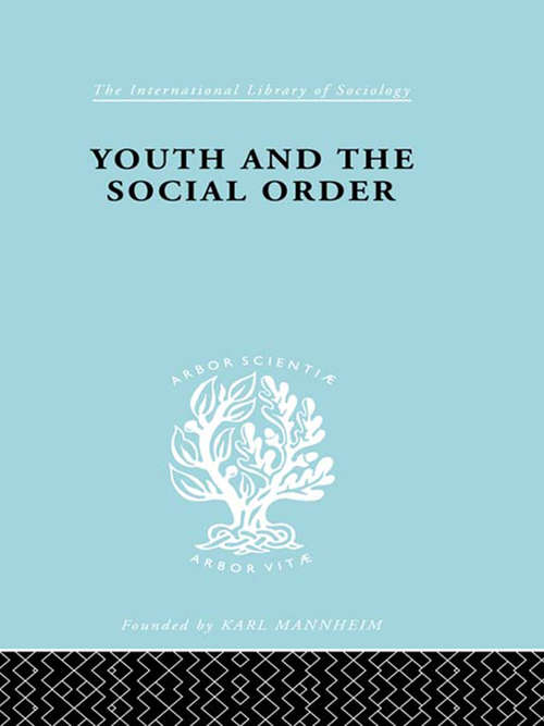 Book cover of Youth & Social Order   Ils 149 (International Library of Sociology)