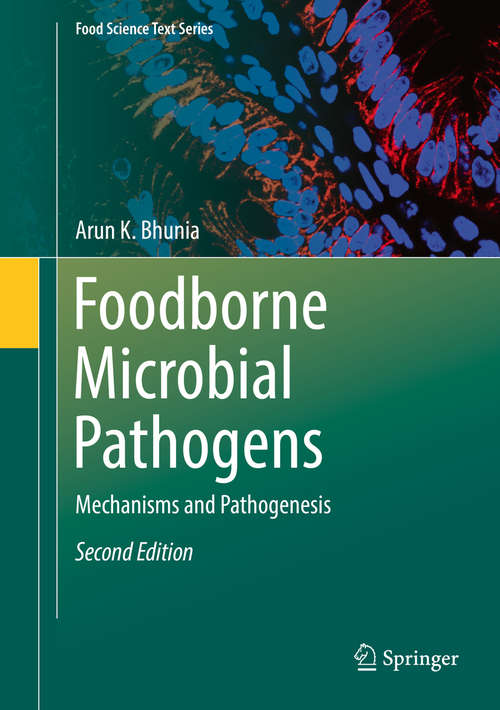 Book cover of Foodborne Microbial Pathogens: Mechanisms And Pathogenesis (2nd ed. 2018) (Food Science Text Ser.)