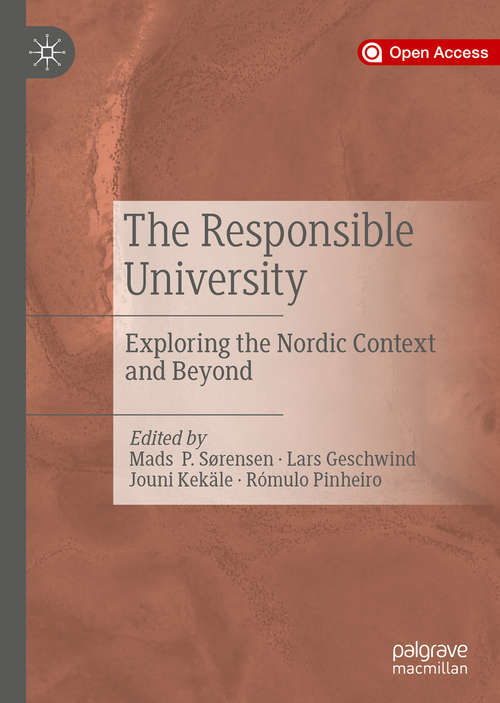 Book cover of The Responsible University: Exploring the Nordic Context and Beyond (1st ed. 2019)